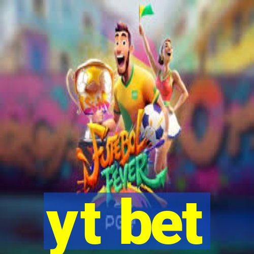 yt bet